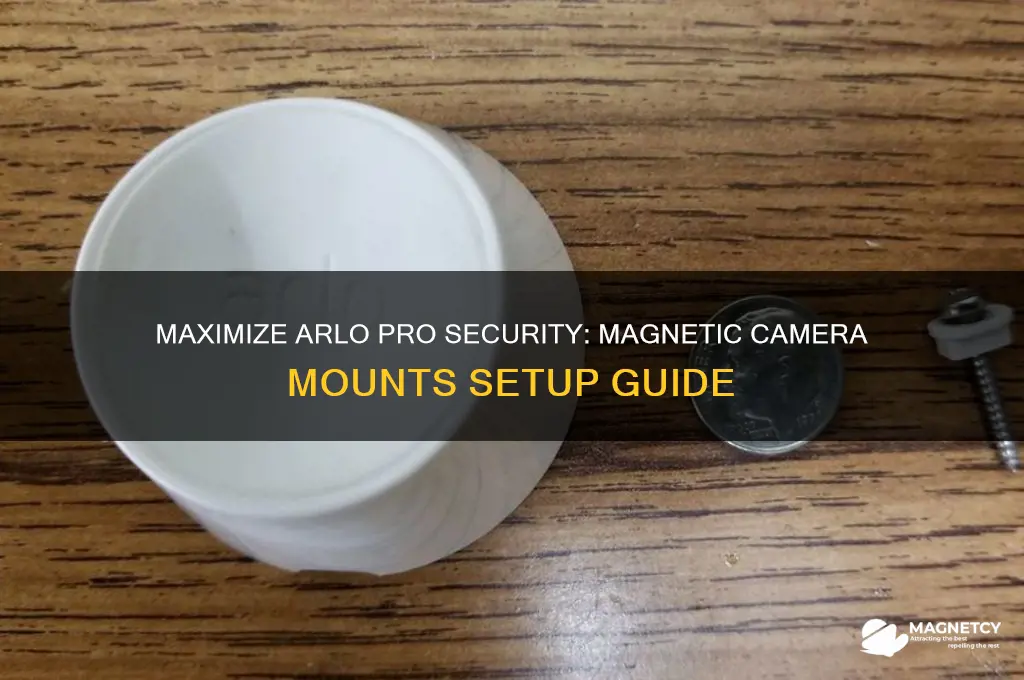 how to use the magnetic camera mounts for arlo pro