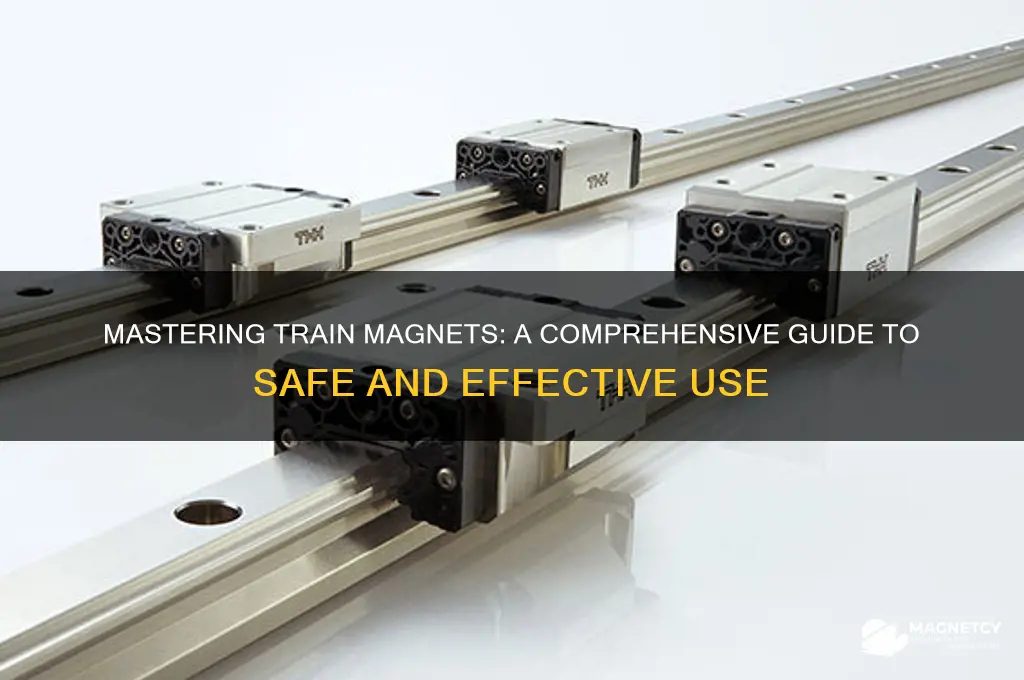how to use train magnets