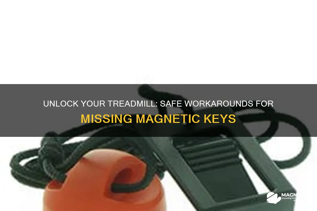 how to use treadmill without magnetic key
