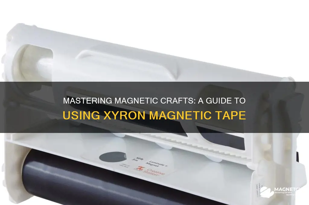 how to use xyron magnetic tape