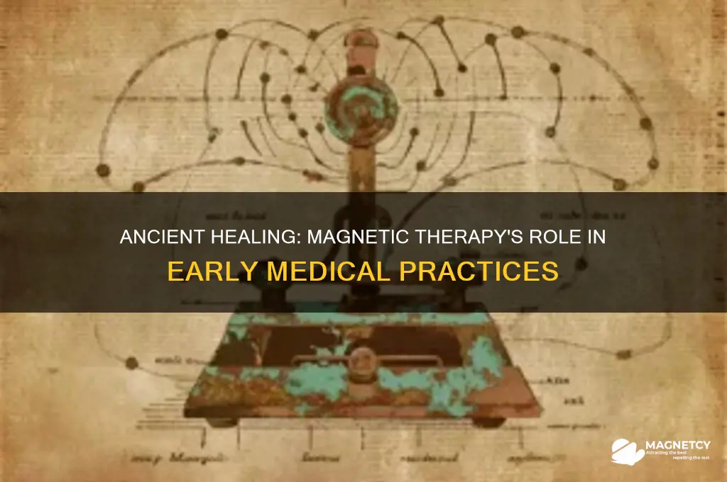 how was magnetic therapy used in early medicine