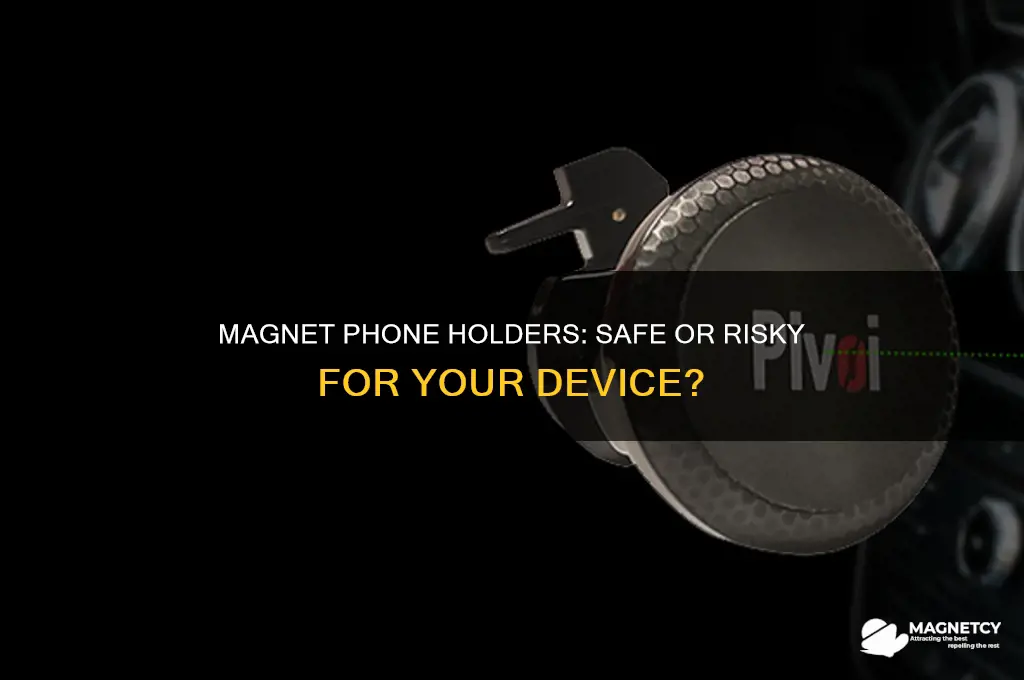 is it safe to use a magnet phone holder