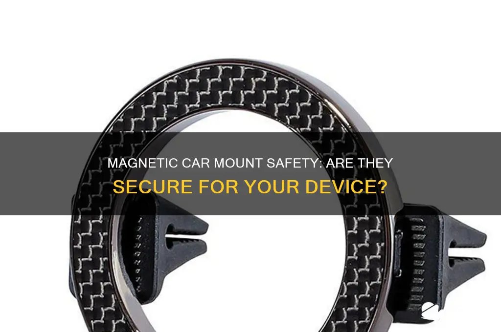 is it safe to use magnetic car mount