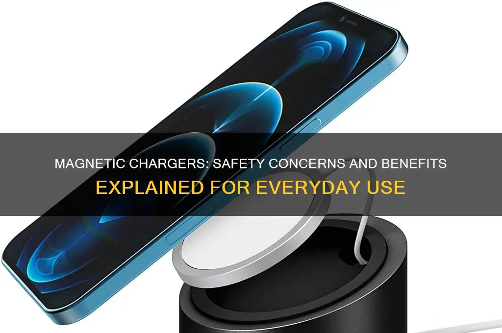 is it safe to use magnetic charger