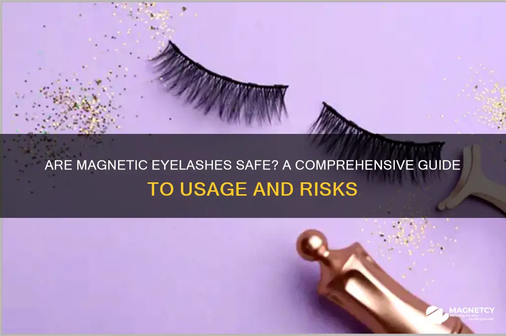 is it safe to use magnetic eyelashes