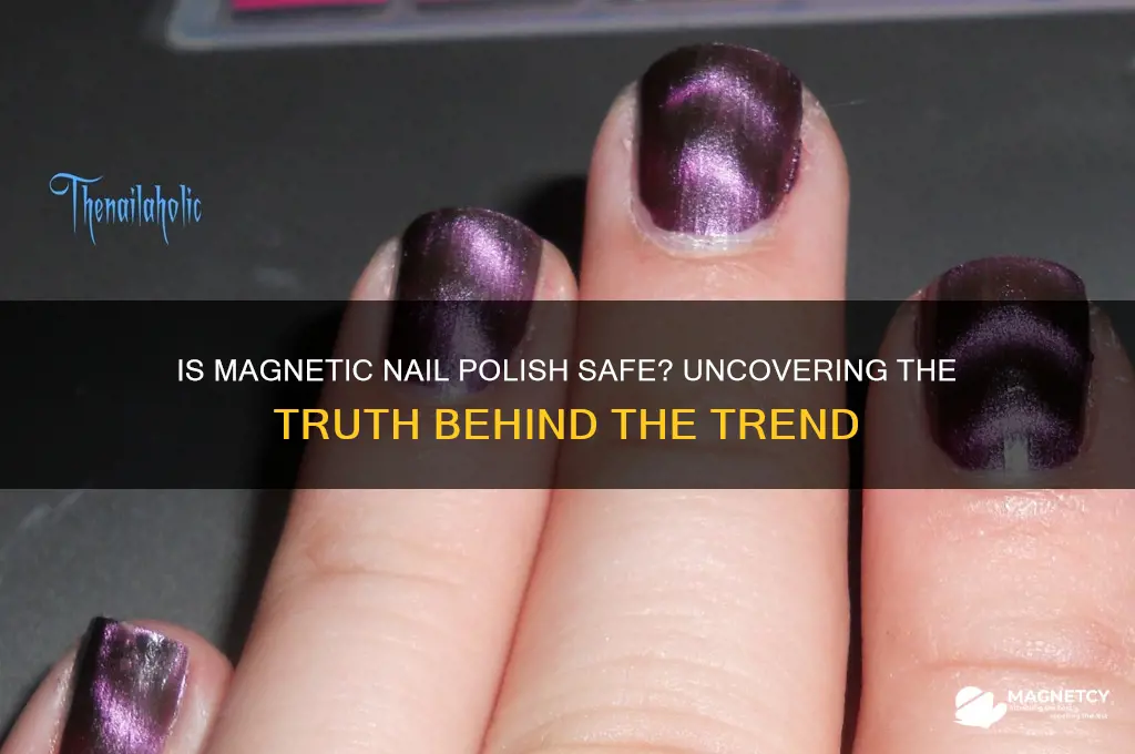 is magnetic nail polish safe to use
