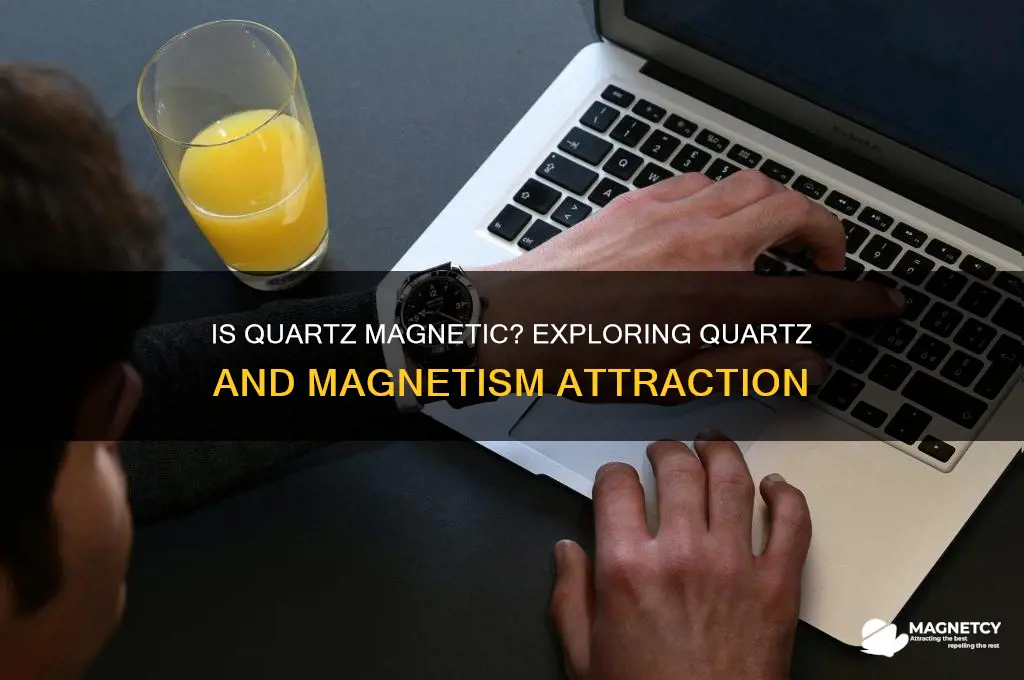is quartz attracted to magnet