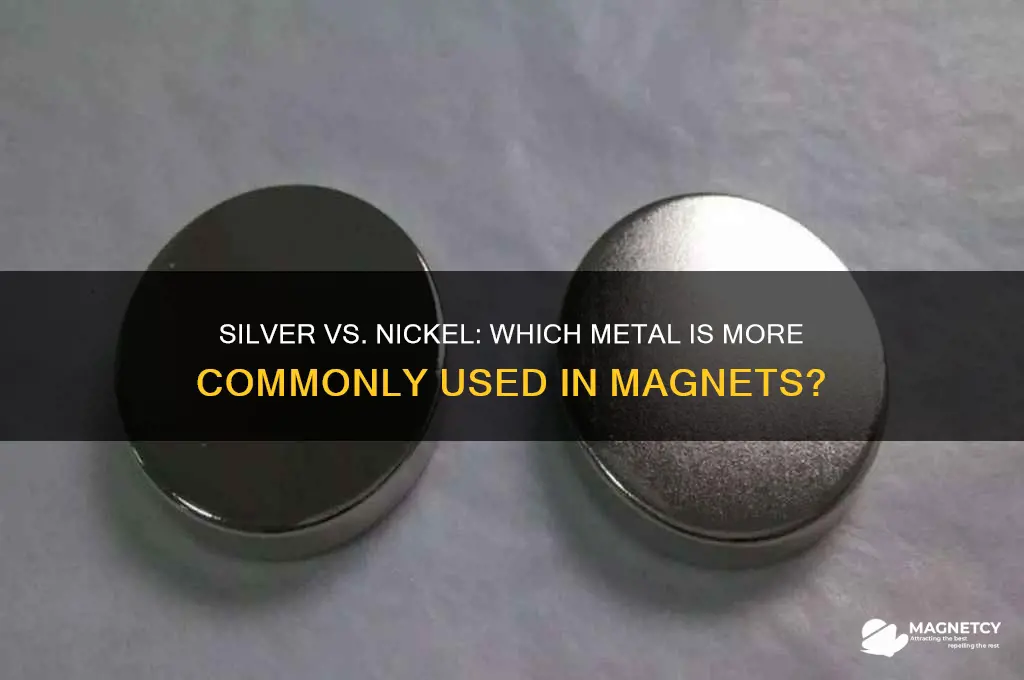 is silver or nickel used more in magnets