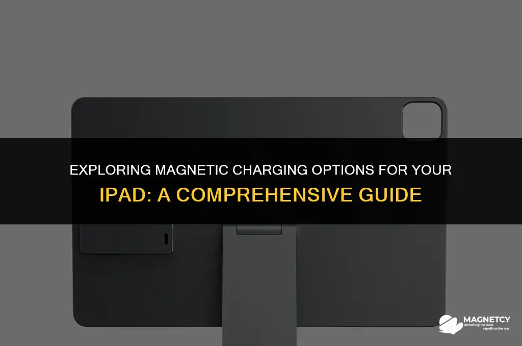 is there a magnetic charger for ipad