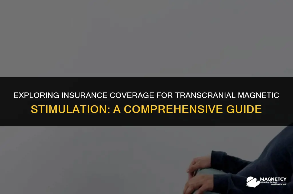is transcranial magnetic stimulation covered by insurance