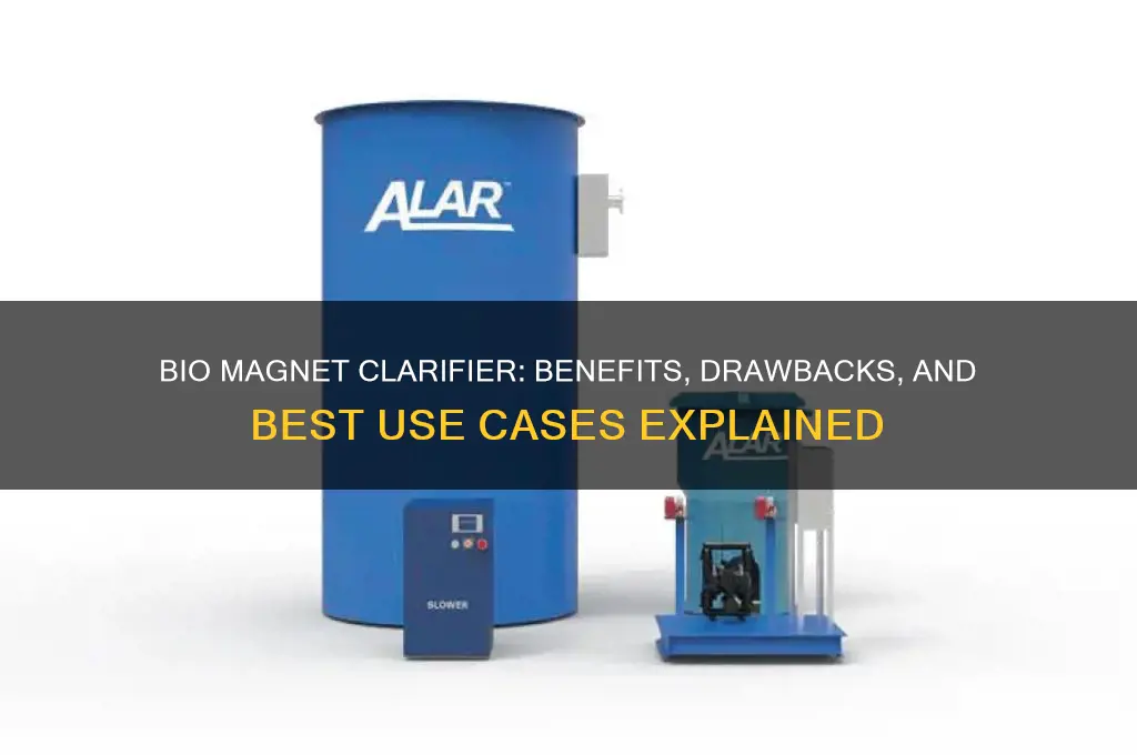 should i use bio magnet clarifier