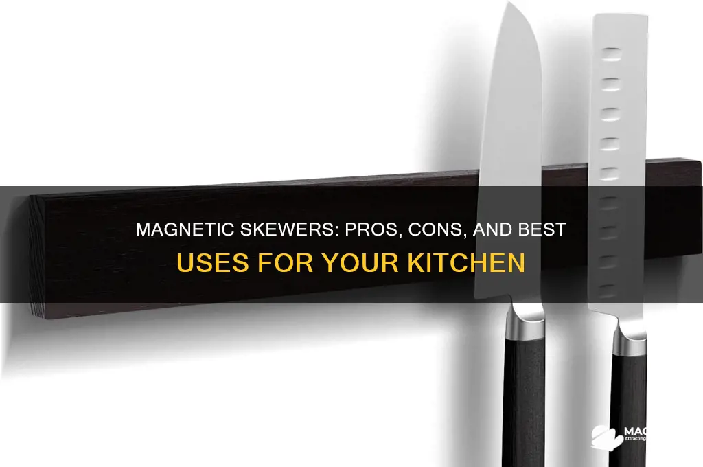 should i use the magnetic skewer