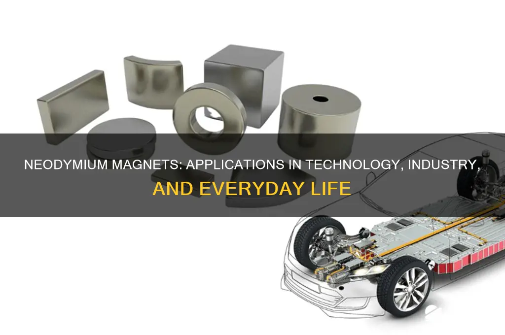 what are neodymium magnets used in