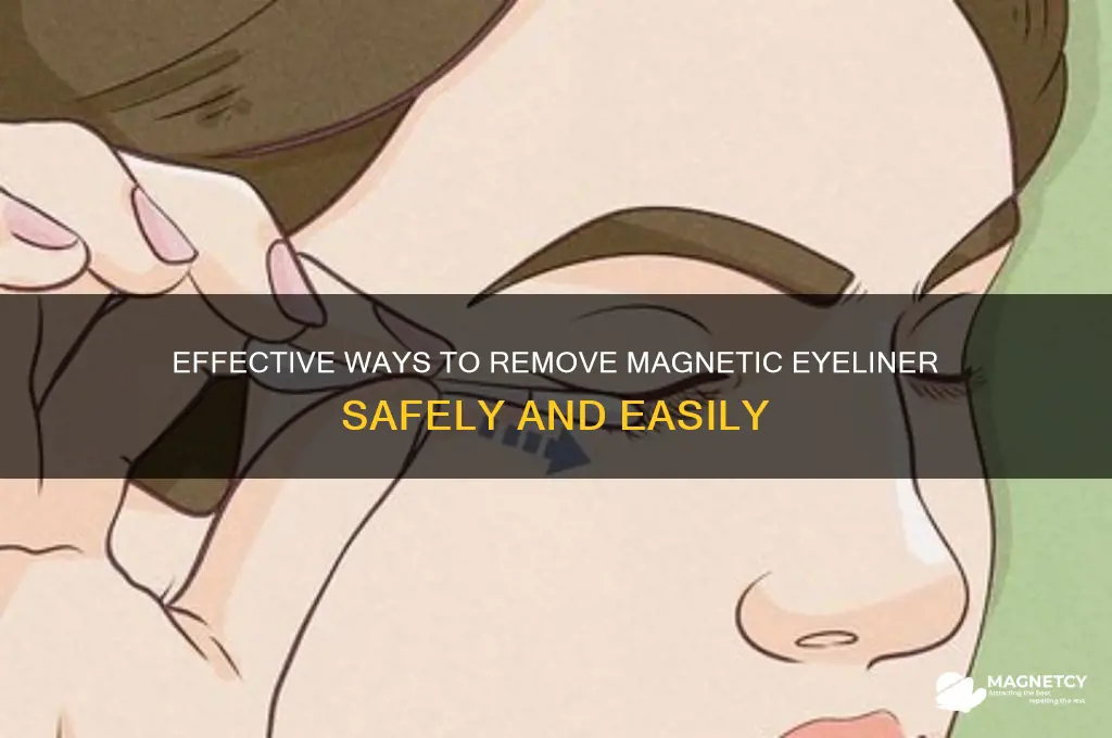 what can i use to remove magnetic eyeliner