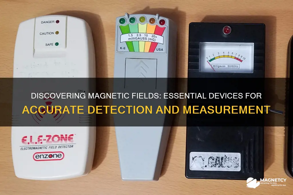 what device can be used to detect magnet fields