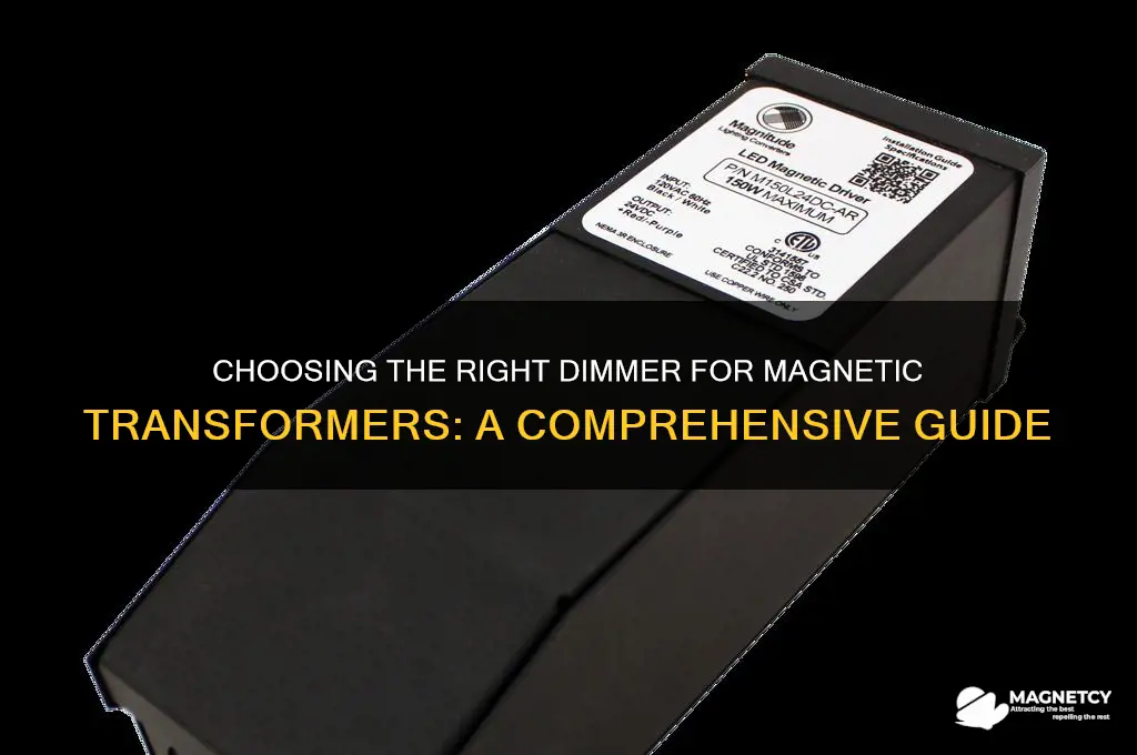 what dimmer tyo use magnetic transformer