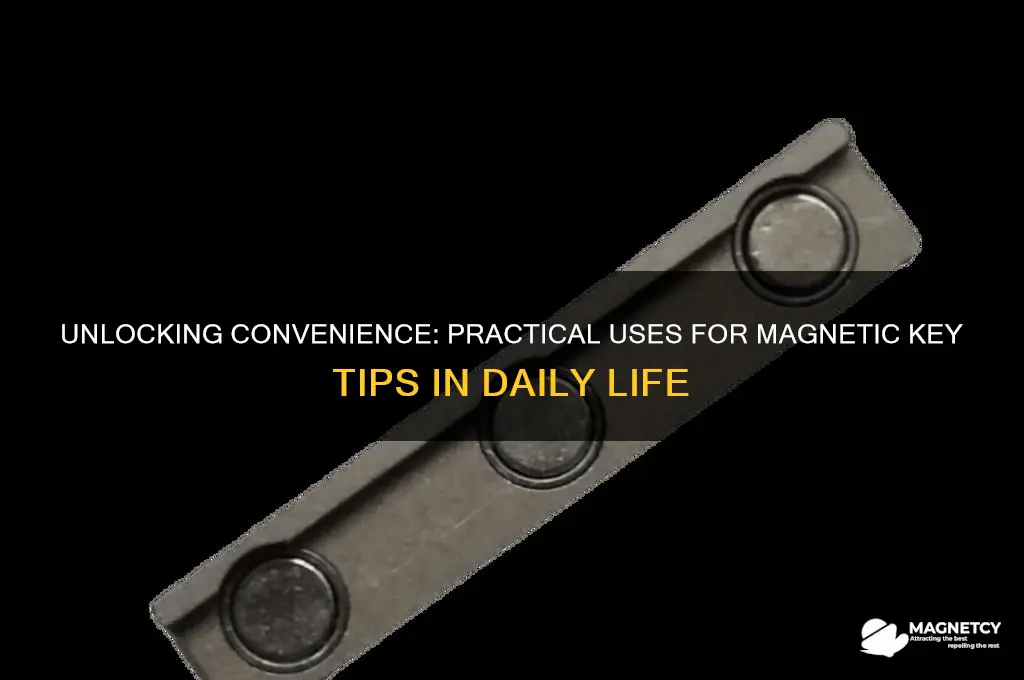 what do you use magnetic key tips for