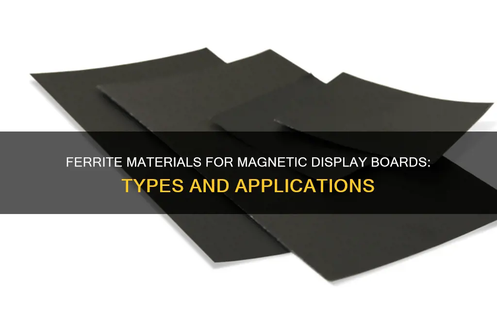 what ferrite is used to make magnetic display boards