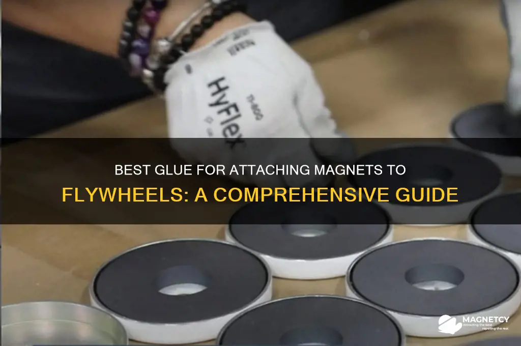 what glue to use on magnets in flywheel