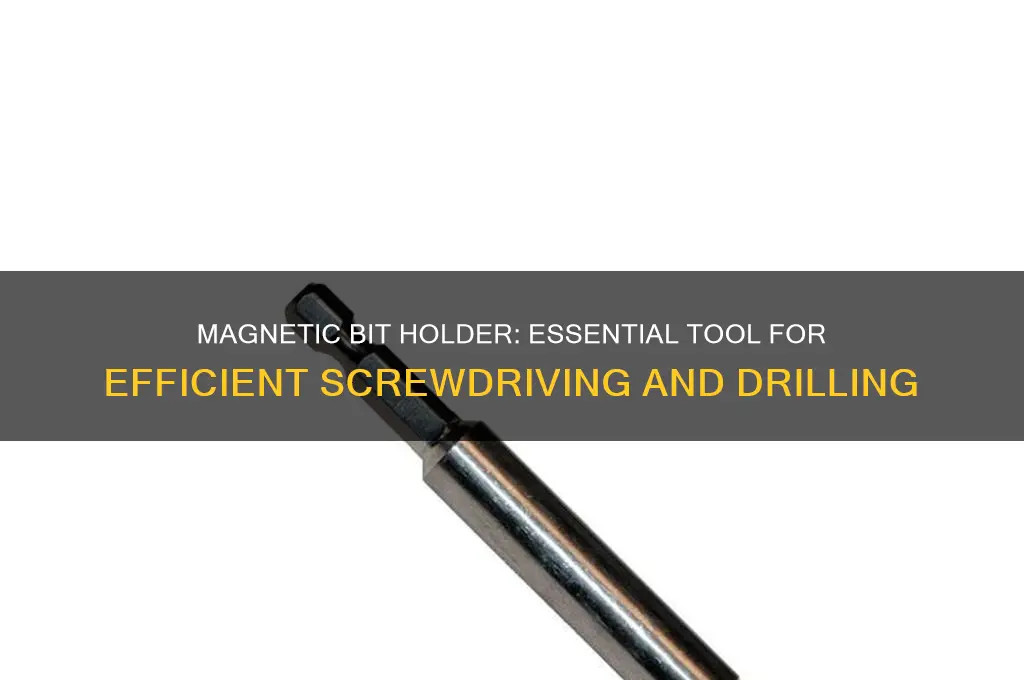 what is a magnetic bit holder used for
