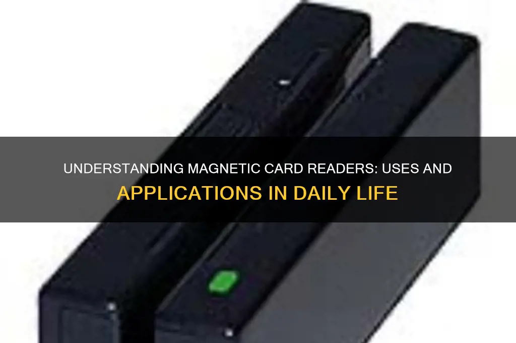 what is a magnetic card reader used for