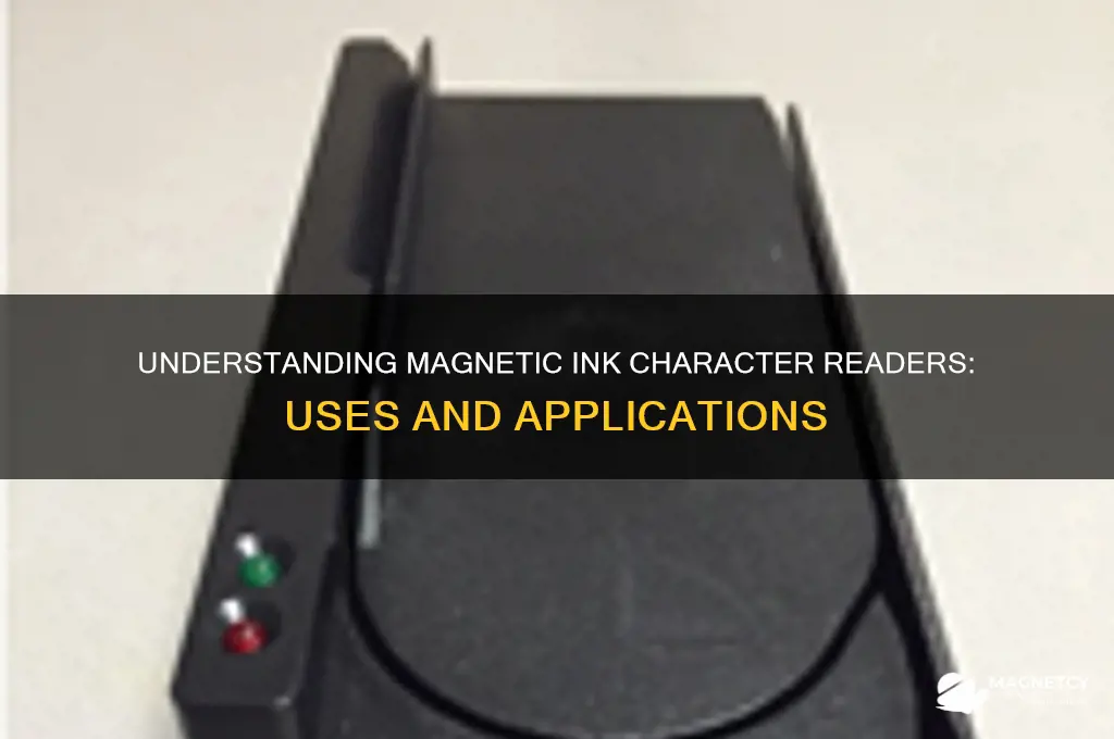 what is a magnetic ink character reader used for