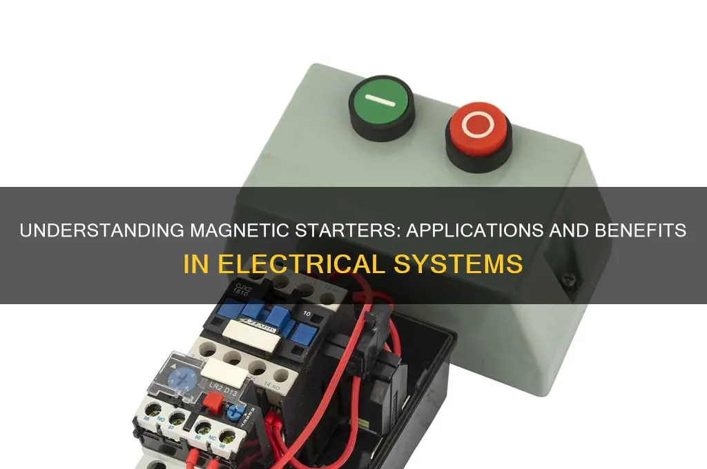 what is a magnetic starter used for