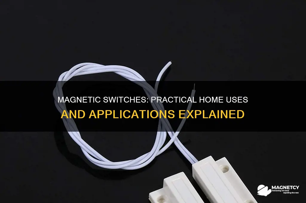 what is a magnetic switch used for in a house
