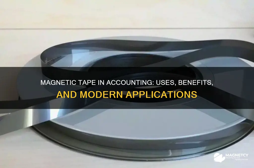 what is a magnetic tape used for in accounting