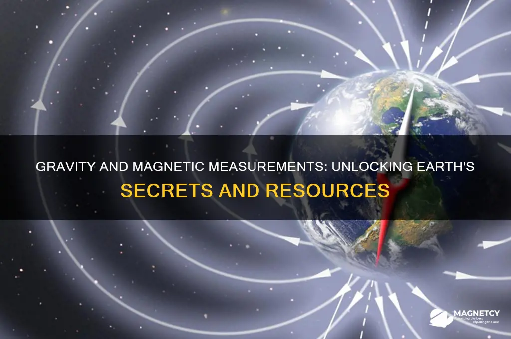 what is gravity and magnetic measurments used for