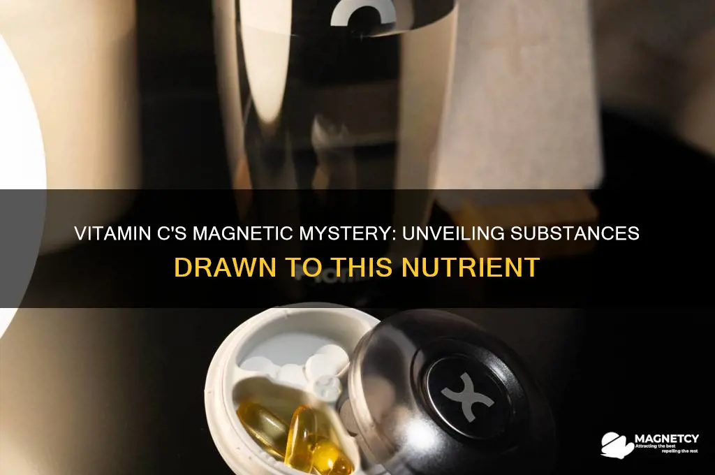 what is magnetically attracted to vitamin c