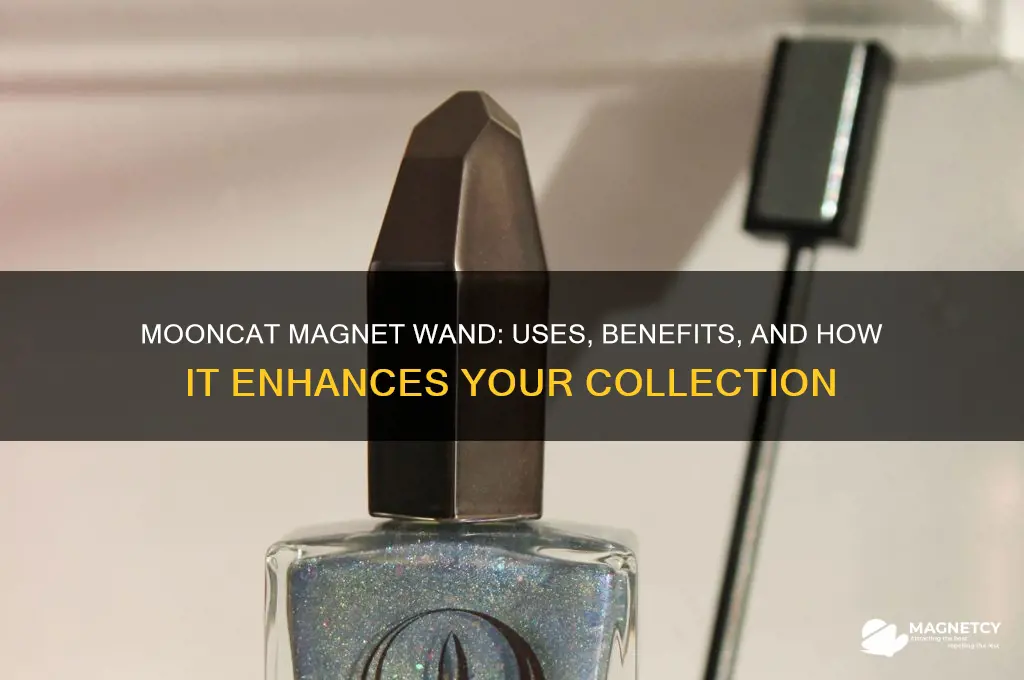 what is the mooncat magnet wand used for