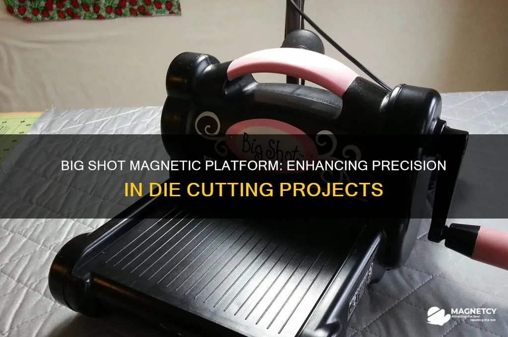 what is the use for the big shot magnetic platform