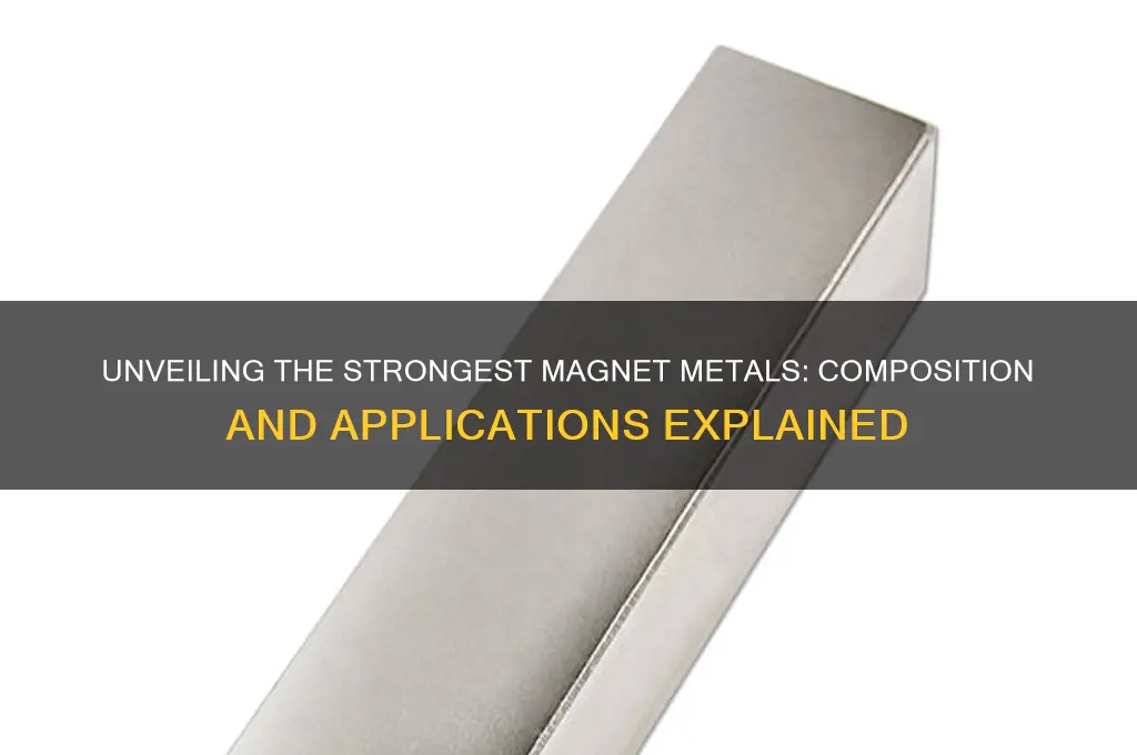 what kind of metals are used to make strong magnets