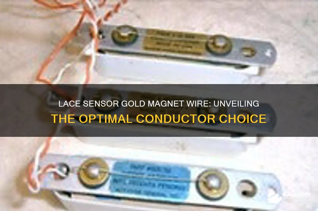 what magnet wire is used in lace sensor gold