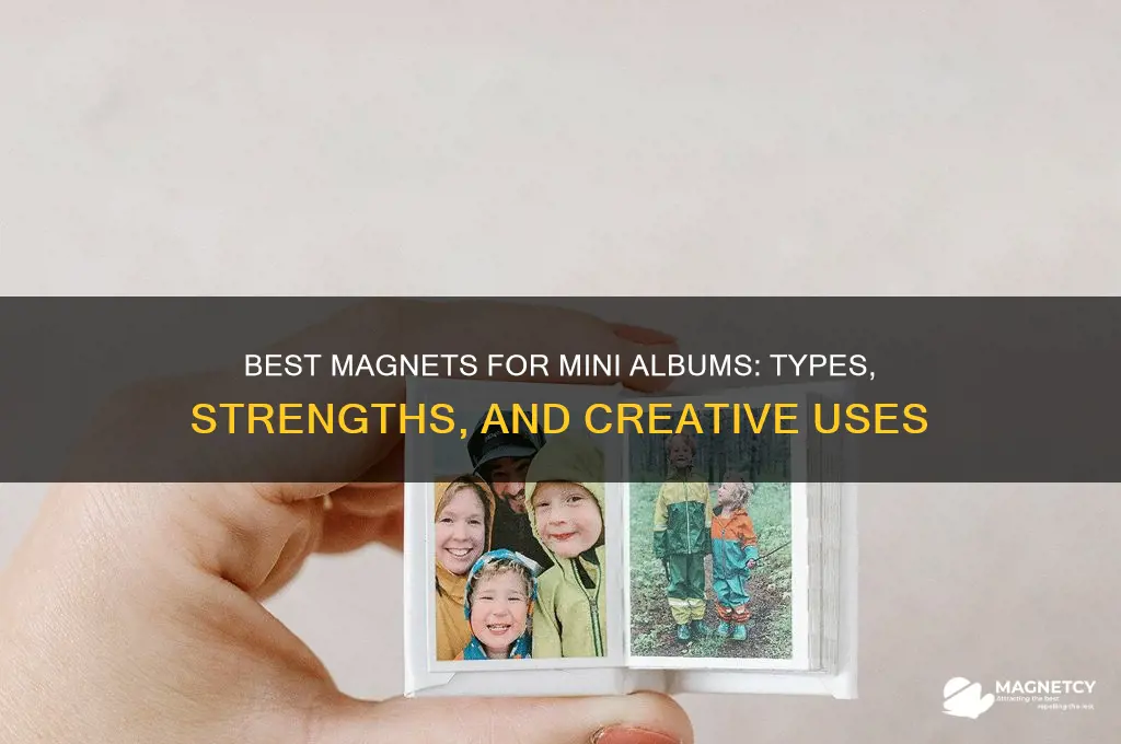 what magnets to use for mini albums