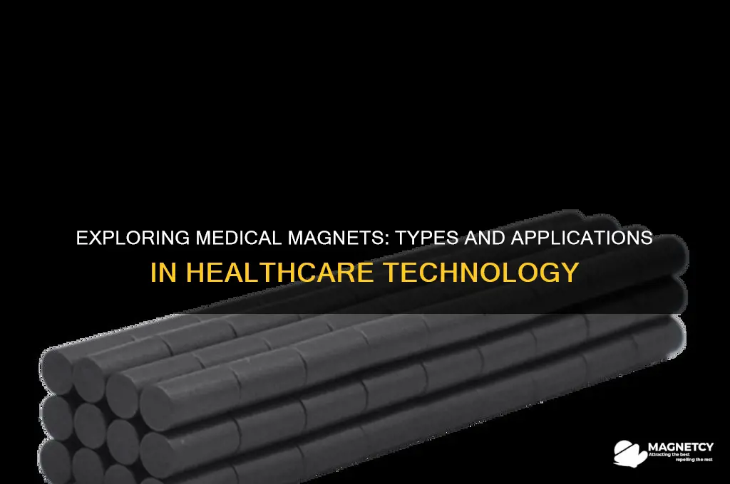 what type of magnets are used as medical magnets