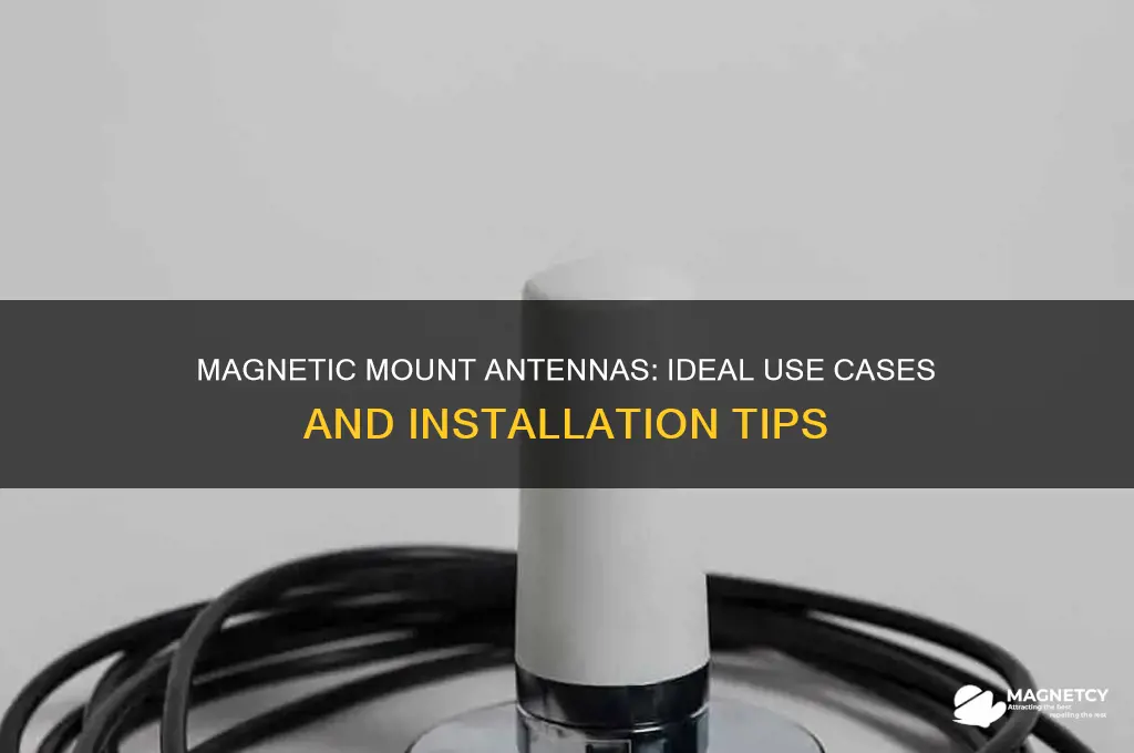 when to use magnetic mount antenna