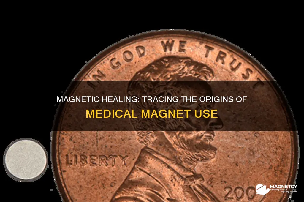when were magnets first used in medicine