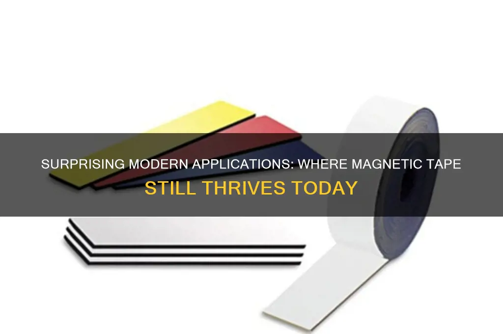 where is magnetic tape still used