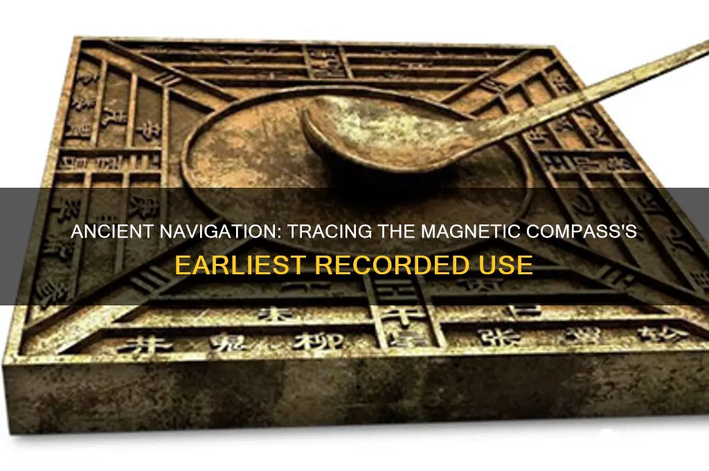 where was use of the magnetic compass first recorded