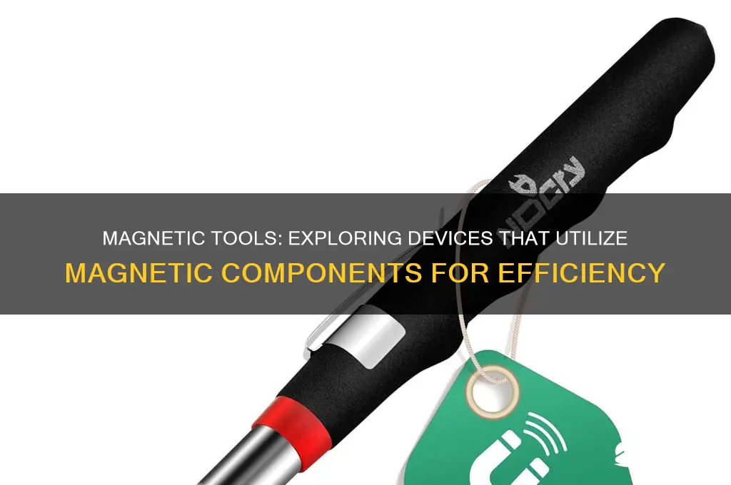which tool uses magnetic parts