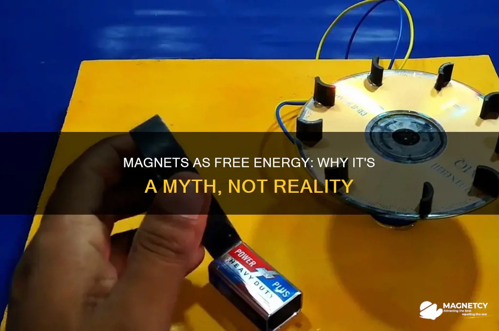 why are magnets not used as free energy