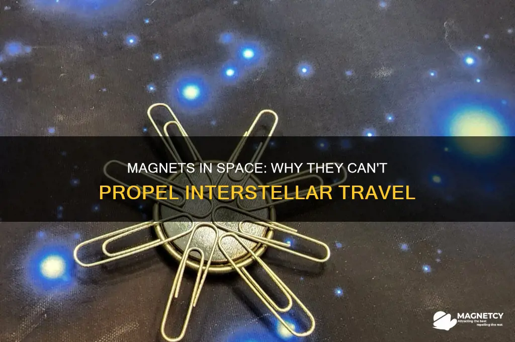 why cant you use magnets for space travel