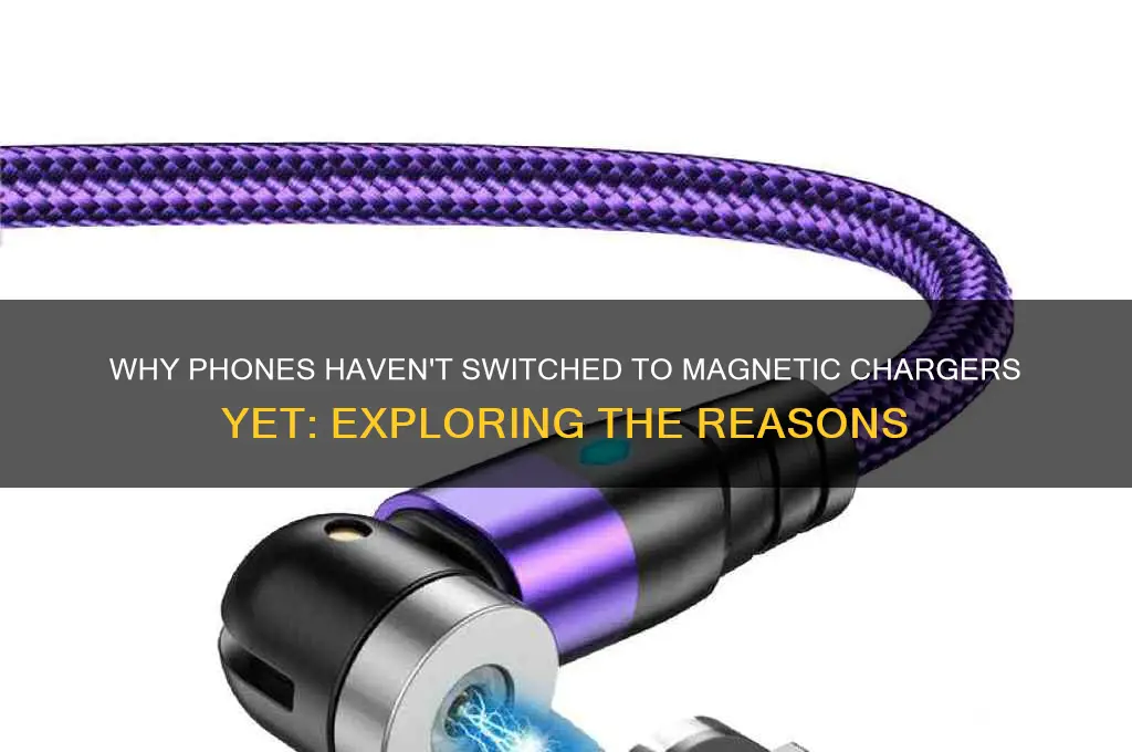 why dobt phones use magnetic chargers