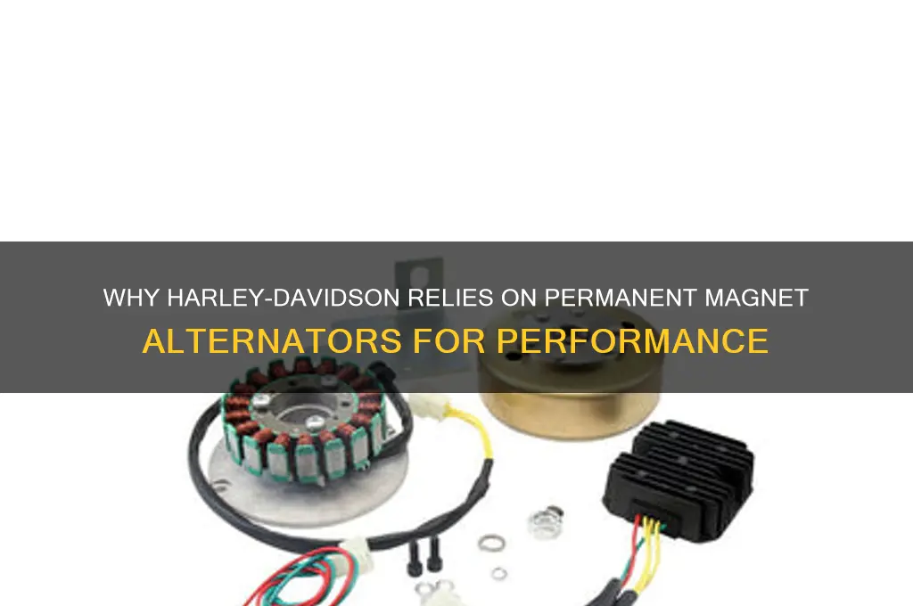 why does harley use permanent magnet alternators