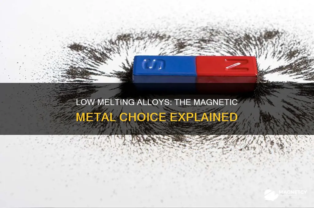 why is this metal used in magnets low melting alloys