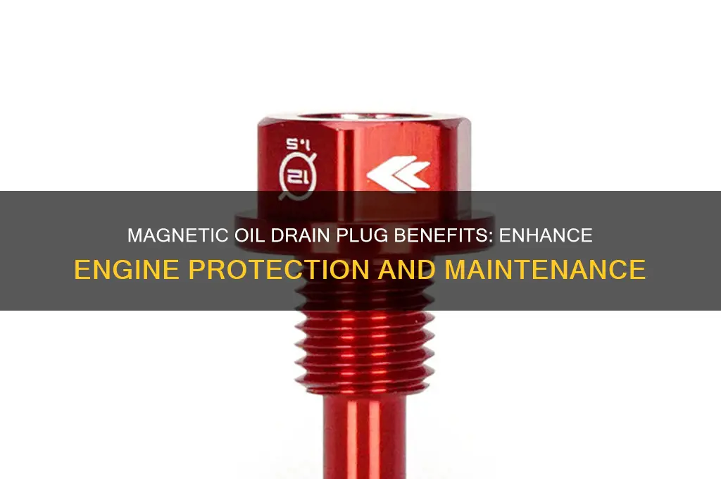 why use a magnetic oil drain plug
