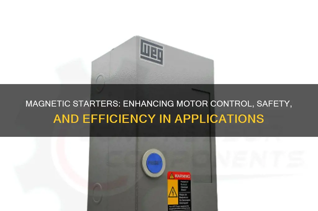 why use a magnetic starter
