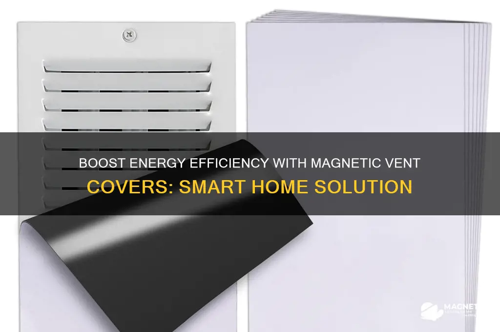 why use magnetic vent covers